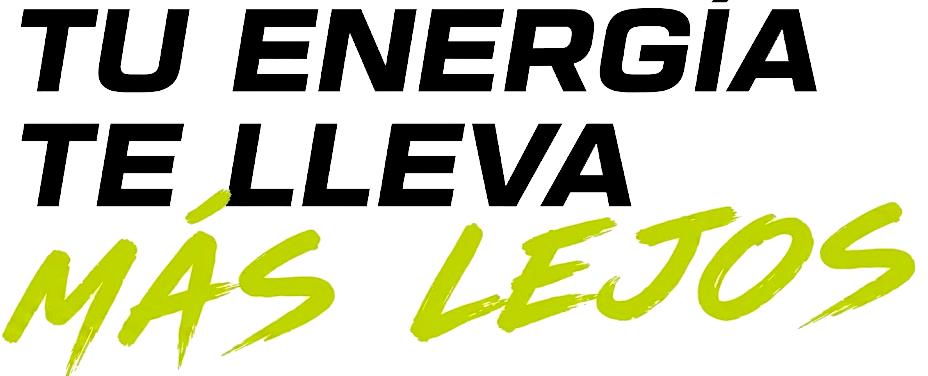 Tu energía te lleva más lejos